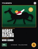 Horse Racing Word Search: 40 Themed Puzzles for Racing Fans - Racehorses, Jockeys, Famous Courses and Great Races, with Full Solutions
