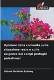 Opinioni Edizioni Sapienza Opinioni della comunità sulla situazione reale e sulle esigenze dei campi profughi palestinesi