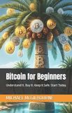 Bitcoin The Bitcoin Life Bitcoin for Beginners Paperback