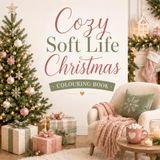 Cozy Soft Life Christmas Colouring Book