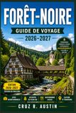 FORÊT-NOIRE GUIDE DE VOYAGE 2026-2027