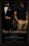 Neo-Gentleman: Dating mit Stil: Vom ersten Date bis zur ersten Nacht