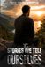 The Stories We Tell Ourselves: What Fatherhood Taught Me About Fear, Love, and Myself