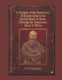 33 Jeff Callaway's 33 Day Consecration- 33 Knights of the Immaculata