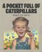 A Libri GmbH A Pocket Full of Caterpillars
