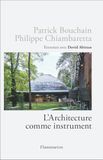 L'Architecture comme instrument: Conversation entre deux architectes iconoclastes