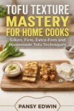 TOFU Libri GmbH Tofu Texture Mastery for Home Cooks