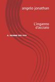 IL REAME DEI VIVI L'inganno d'acciaio