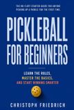 Pickleball The Complete Pickleball- Pickleball for Beginners