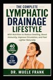 THE COMPLETE LYMPHATIC DRAINAGE LIFESTYLE