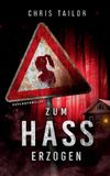 Zum BoD Zum Hass erzogen