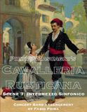 Pietro Mascagni Cavalleria Rusticana - Scene 7: Intermezzo Sinfonico: Concert Band arrangement