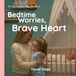 Bedtime Worries, Brave Heart: Helping Kids Handle Big Emotions