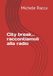 City break... raccontiamoli alla radio