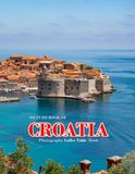 Croatia: Cool Pictures That Create an Idea for You About an Amazing Area, Buildings style, Cultural Religious ... All Travels, Hiking and Pictures Lovers