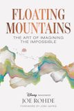 Floating Mountains: The Art of Imagining the Impossible