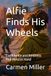 Alfie Finds His Wheels: Confidence and Kindness Roll Hand in Hand