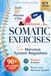 Somatic Exercises for Nervous System Regulation: 90+ Simple Techniques to Release Trauma, Reduce Tension, and Calm Anxiety and Stress in Just 10 Minutes a Day