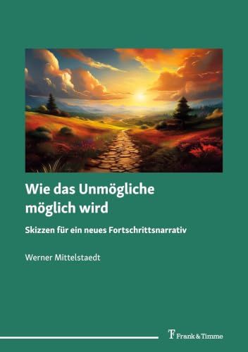 Wie GPSR Kontakt Wie das Unmögliche möglich wird - Skizzen für ein neues Fortschrittsnarrativ