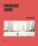 Francesco Jodice. Luoghi comuni. Ediz. italiana e inglese