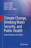 Climate Change, Drinking Water Security, and Public Health: Global Challenges and Solutions