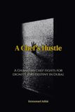 A Chef's Hustle A Chef's Hustle Paperback