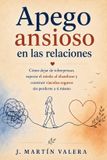 Apego Libri GmbH Apego ansioso en las relaciones