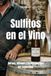 Sulfitos Independently Published Sulfitos en el Vino Paperback