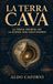 La Terra cava: La teoria proibita che la scienza non vuole riaprire