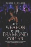 The Independently Published The Weapon In The Diamond Collar: Vol 2 Paperback