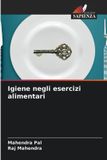 Igiene OmniScriptum SRL Igiene negli esercizi alimentari