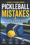 Pickleball Mistakes: The Most Common Errors and How to Fix Them: 32