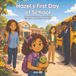 Hazel's First Day of School: A Gentle School Story About Autism, Friendship, and Finding What Helps