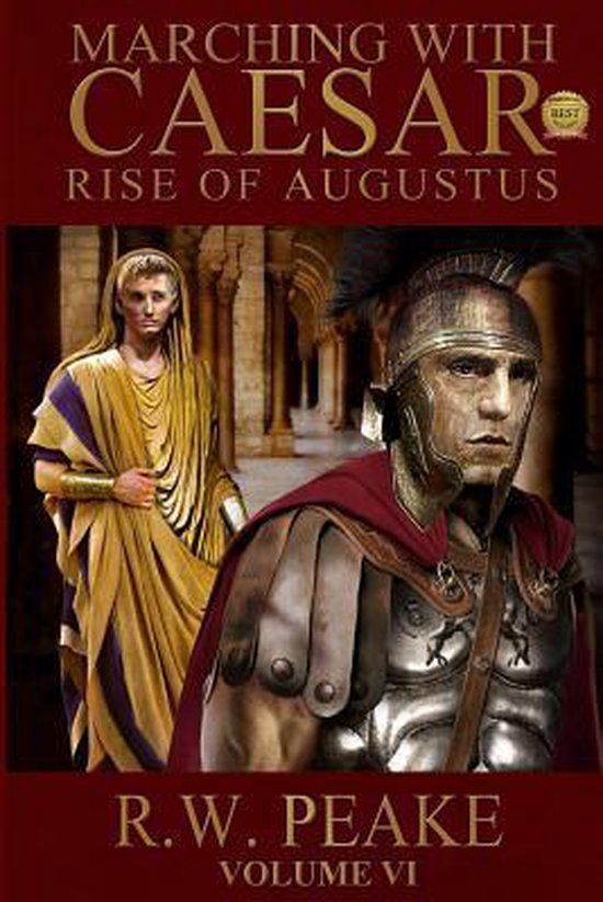 R.W. Peake Marching with Caesar - Rise of Augustus - Marching With Caesar