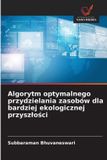 Algorytm OmniScriptum SRL Algorytm optymalnego przydzielania zasobów dla bardziej ekologicznej przyszłości