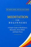 Meditation Independently Published The Mind, Body, and Balance- Meditation for Beginners