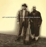 Left Archie Shepp & Mal Waldron - Left Alone Revisited (LP)