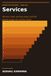 Beyond the OSI Model: Book One - Services: Persona Need, Journey Maps, and the Eleven Stages of a Service Layer