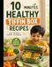 10 MINUTE HEALTHY KIDS' TIFFIN BOX RECIPES