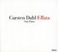 Carsten Effata - Carsten Dahl - Solo Piano