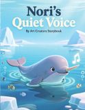 Nori’s Libri GmbH Nori the Narwhal: Uniqueness & Self-Acceptance Social-Emotional Learning- Nori's Quiet Voice