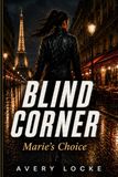 Blind Marie's Choice Blind Corner