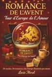ROMANCE DE L'AVENT : TOUR D'EUROPE DE L'AMOUR: 24 comédies romantiques de Noël