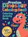 Premium Dinosaur Coloring Book for Kids Ages 3-8