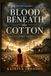Blood Independently Published Blood Beneath the Cotton Paperback