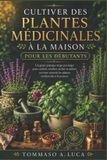 CULTIVER Libri GmbH CULTIVER DES PLANTES MÉDICINALES À LA MAISON POUR LES DÉBUTANTS