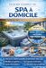 Le Guide Complet du Spa à domicile
