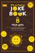 The Ultimate Joke Book for 8 Year Olds