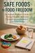 Safe Carepoint Publishing Safe Foods to Food Freedom: An Autistic Woman's Guide to Eating Disorder Recovery Through Accommodation, Not Assimilation
