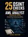 25 OSINT Checks Every AML Analyst Should Run: KYC Due Diligence Using Open Source Intelligence for Sanctions, PEPs, and Adverse Media Screening